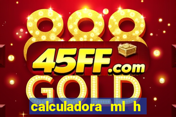calculadora ml h para mcg kg min